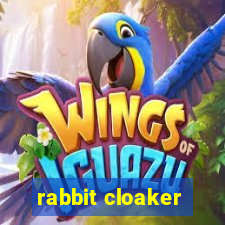 rabbit cloaker